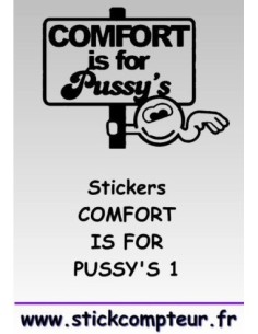 Stickers COMFORT IS FOR PUSSY' S