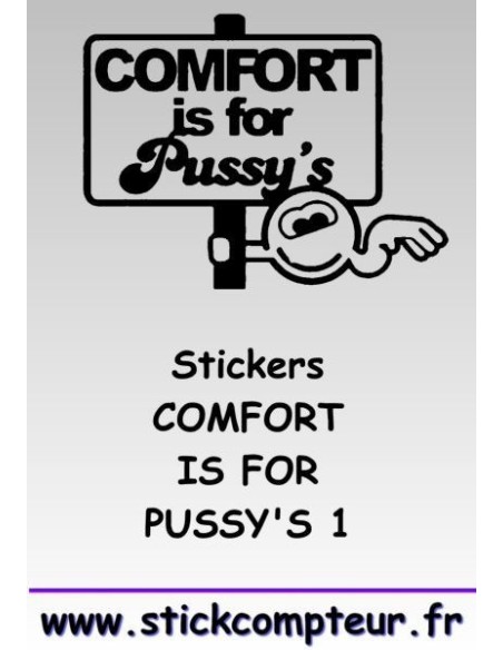 Stickers COMFORT IS FOR PUSSY' S