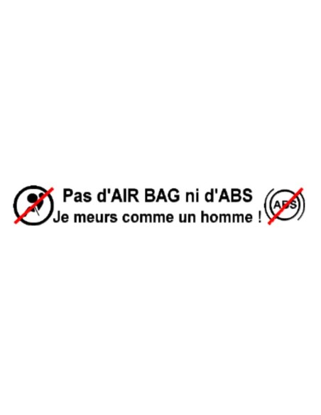 Pas d'air bag ni d'abs je meurs comme un homme stickers