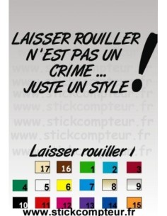 LAISSER ROUILLER N 'EST PAS UN CRIME ...JUSTE UN STYLE !!1