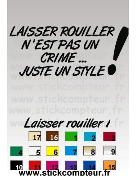 LAISSER ROUILLER N 'EST PAS UN CRIME ...JUSTE UN STYLE !!1