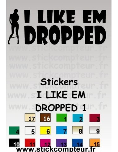Stickers I LIKE EM DROPPED 1