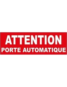 ATTENTION PORTE AUTOMATIQUE 2005 Stickers*