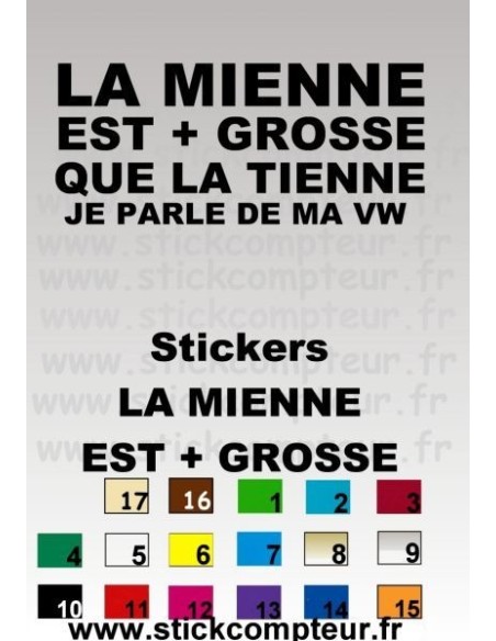 Stickers LA MIENNE + GROSSE QUE LA TIENNE JE PARLE DE MA VW